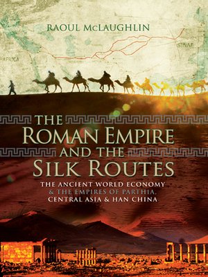 cover image of The Roman Empire and the Silk Routes